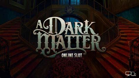 a dark matter slot review|A Dark Matter Slot Review (2024) .